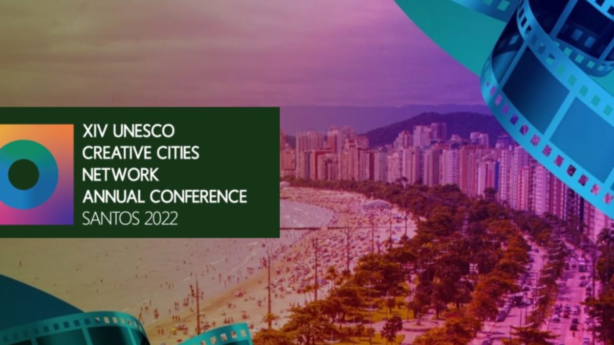 14ª Conferência Anual Da Rede De Cidades Criativas Da Unesco Em Santos ...